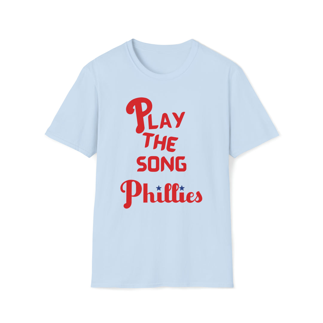 
  
  Play The Song Phillies T-Shirt
  
